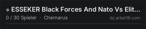 ESSEKER Black Forces And Nato Vs Elite Forces in der DayZ-Serverliste von AR16