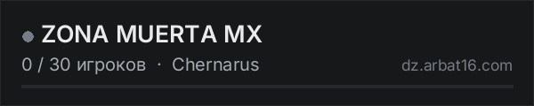 ZONA MUERTA MX в списке серверов DayZ от AR16