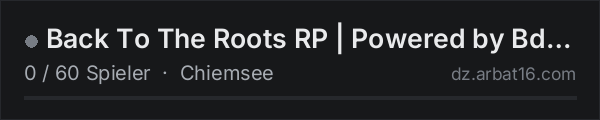 Back To The Roots RP | Powered by Bdynamics in der DayZ-Serverliste von AR16