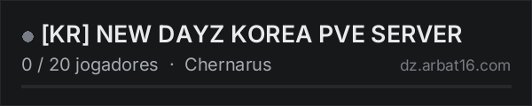 [KR] NEW DAYZ KOREA PVE SERVER na lista de servidores de DayZ da AR16