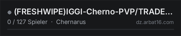 (FRESHWIPE)IGGI-Cherno-PVP/TRADER/BM/150K in der DayZ-Serverliste von AR16