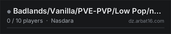 Badlands/Vanilla/PVE-PVP/Low Pop/no-AI on the AR16 DayZ server list