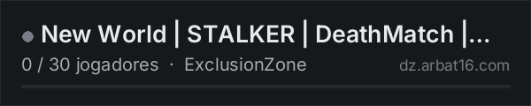 New World | STALKER | DeathMatch | AOD | https://discord.gg/new na lista de servidores de DayZ da AR16