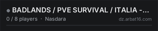 BADLANDS / PVE  SURVIVAL / ITALIA - PC on the AR16 DayZ server list