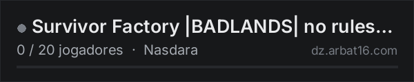 Survivor Factory |BADLANDS| no rules/have fun na lista de servidores de DayZ da AR16