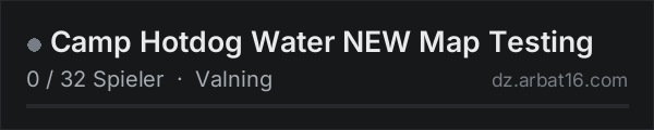 Camp Hotdog Water NEW Map Testing in der DayZ-Serverliste von AR16