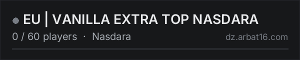 EU | VANILLA EXTRA TOP NASDARA on the AR16 DayZ server list