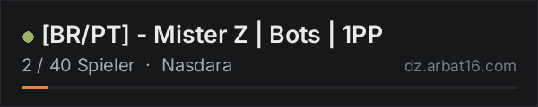 BR/PT - Mister Z | Bots | 1PP in der DayZ-Serverliste von AR16