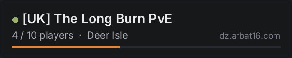 [UK] The Long Burn PvE on the AR16 DayZ server list