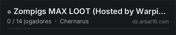 Zompigs MAX LOOT (Hosted by Warpigs Gaming Community) na lista de servidores de DayZ da AR16