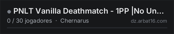 PNLT Vanilla Deathmatch - 1PP |No UnCON|Fast DM|No STAM na lista de servidores de DayZ da AR16