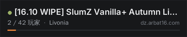 AR16 DayZ 服务器列表中的 [16.10 WIPE] SlumZ Vanilla+ Autumn Livonia | Solo Duo Trio Quad