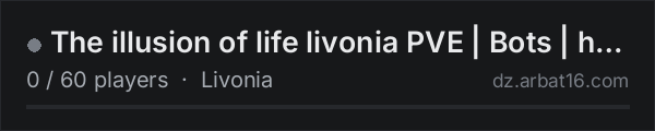 The illusion of life livonia PVE | Bots | hard zombi | No trade on the AR16 DayZ server list