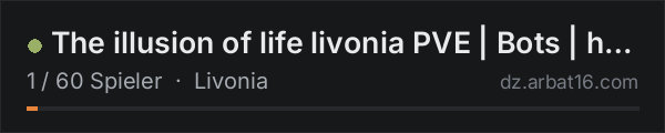 The illusion of life livonia PVE | Bots | hard zombi | No trade in der DayZ-Serverliste von AR16