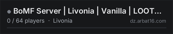 BoMF Server | Livonia | Vanilla | LOOT+ | Fresh wipe | Start ba on the AR16 DayZ server list