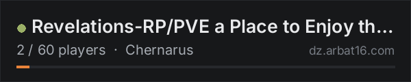 Revelations-RP/PVE a Place to Enjoy the game with no hassels on the AR16 DayZ server list
