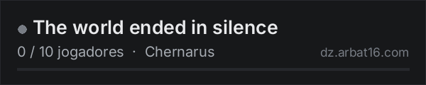 The world ended in silence na lista de servidores de DayZ da AR16