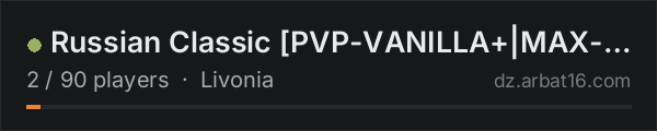 Russian Classic [PVP-VANILLA+|MAX-4|X2-LOOT] [Dr.MAX] on the AR16 DayZ server list