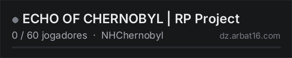 ECHO OF CHERNOBYL | RP Project na lista de servidores de DayZ da AR16