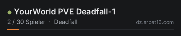 YourWorld PVE Deadfall-1 in der DayZ-Serverliste von AR16