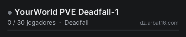 YourWorld PVE Deadfall-1 na lista de servidores de DayZ da AR16