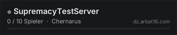 SupremacyTestServer in der DayZ-Serverliste von AR16