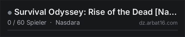Survival Odyssey: Rise of the Dead [Nasdara] in der DayZ-Serverliste von AR16