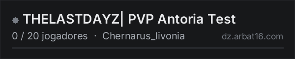 THELASTDAYZ| PVP Antoria Test na lista de servidores de DayZ da AR16