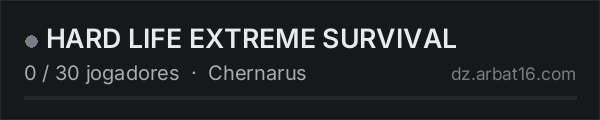 HARD LIFE EXTREME SURVIVAL na lista de servidores de DayZ da AR16