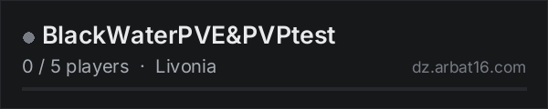 BlackWaterPVE&PVPtest on the AR16 DayZ server list