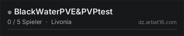 BlackWaterPVE&PVPtest in der DayZ-Serverliste von AR16
