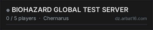BIOHAZARD GLOBAL TEST SERVER on the AR16 DayZ server list