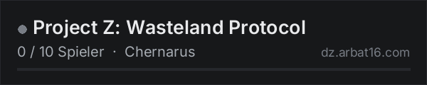 Project Z: Wasteland Protocol in der DayZ-Serverliste von AR16