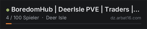 BoredomHub | DeerIsle PVE | Traders | 50k | Bosses in der DayZ-Serverliste von AR16