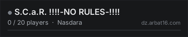 S.C.a.R. !!!!-NO RULES-!!!! on the AR16 DayZ server list