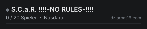 S.C.a.R. !!!!-NO RULES-!!!! in der DayZ-Serverliste von AR16