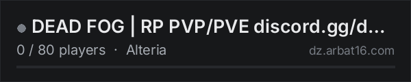 DEAD FOG | RP PVP/PVE discord.gg/deadfog 1pp on the AR16 DayZ server list