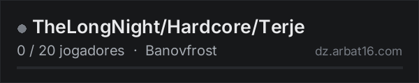 TheLongNight/Hardcore/Terje na lista de servidores de DayZ da AR16