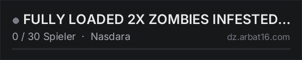FULLY LOADED 2X ZOMBIES INFESTED BADLANDS in der DayZ-Serverliste von AR16