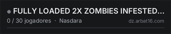 FULLY LOADED 2X ZOMBIES INFESTED BADLANDS na lista de servidores de DayZ da AR16