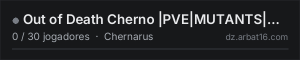 Out of Death Cherno |PVE|MUTANTS|QUESTS|AUTOEVENTS| na lista de servidores de DayZ da AR16