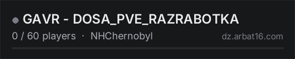 GAVR - DOSA_PVE_RAZRABOTKA on the AR16 DayZ server list