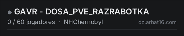 GAVR - DOSA_PVE_RAZRABOTKA na lista de servidores de DayZ da AR16
