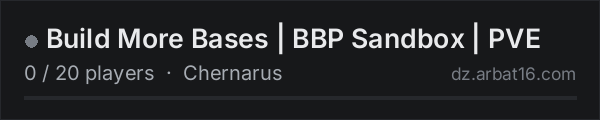 Build More Bases | BBP Sandbox | PVE on the AR16 DayZ server list