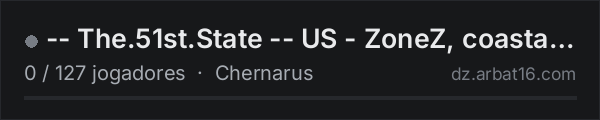 -- The.51st.State -- US - ZoneZ, coastal PVE, inland PVP. na lista de servidores de DayZ da AR16