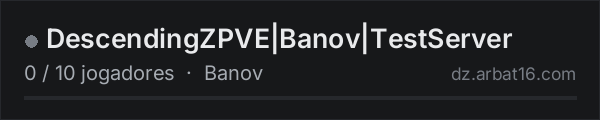 DescendingZPVE|Banov|TestServer na lista de servidores de DayZ da AR16