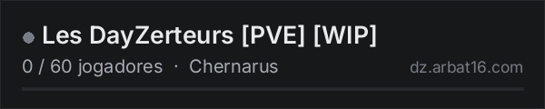 Les DayZerteurs [PVE] [WIP] na lista de servidores de DayZ da AR16