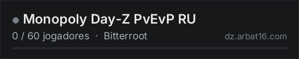 Monopoly Day-Z PvEvP RU na lista de servidores de DayZ da AR16