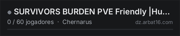 SURVIVORS BURDEN  PVE Friendly  |Hunt & Survive| na lista de servidores de DayZ da AR16