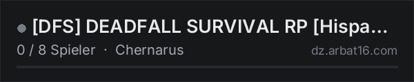 [DFS] DEADFALL SURVIVAL RP [Hispano] Rol/PVE/PVP/Roles in der DayZ-Serverliste von AR16